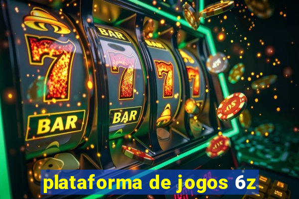 plataforma de jogos 6z